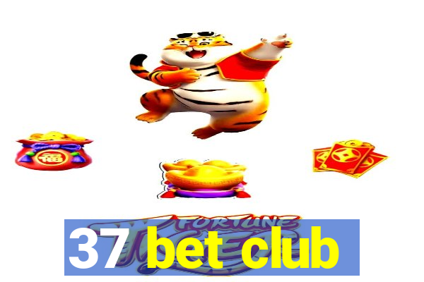 37 bet club